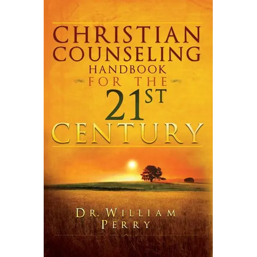 Christian Counseling Handbook For The 21st Century - Hardcover