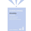 Overcoming Anxiety, 2nd Edition: A Self-Help Guide Using Cognitive Behavioural Techniques - Paperback