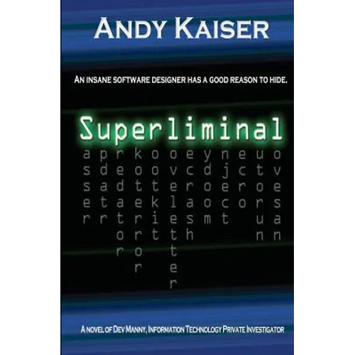 Superliminal: Dev Manny, Information Technology Private Investigator - Paperback