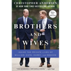 Brothers and Wives: Inside the Private Lives of William, Kate, Harry, and Meghan - Paperback