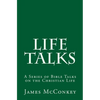 Life Talks: A Series of Bible Talks on the Christian Life - Paperback