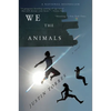 We the Animals - Paperback