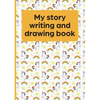 My Story Writing and Drawing Book - Paperback