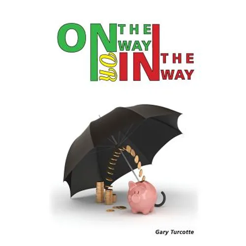 ON THE WAY or IN THE WAY: The Keys to self awareness - Paperback