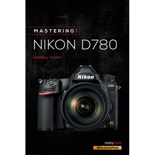 Mastering the Nikon D780 - Paperback
