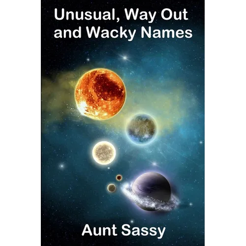 Unusual, Way Out and Wacky Names - Paperback