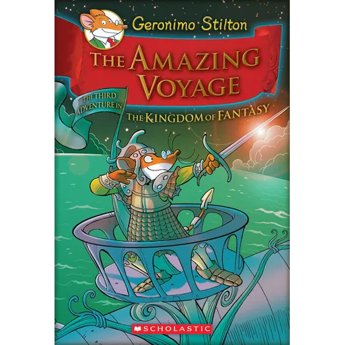 The Amazing Voyage (Geronimo Stilton and the Kingdom of Fantasy #3) - Hardcover