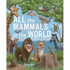All the Mammals in the World - Hardcover