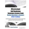 Mississippi Bail Bondsman Insurance License Exam Review Questions & Answers 2016/17 Edition: Self-Practice Exercises focusing on the basic principles - Paperback