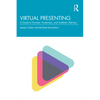 Virtual Presenting: A Guide to Formats, Production and Authentic Delivery - Paperback