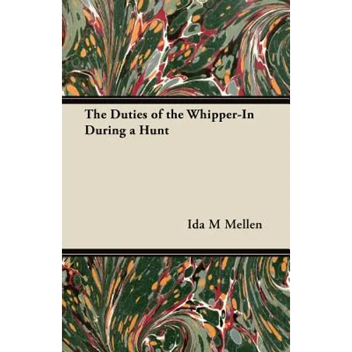 The Duties of the Whipper-In During a Hunt - Paperback