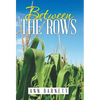 Between the Rows - Hardcover