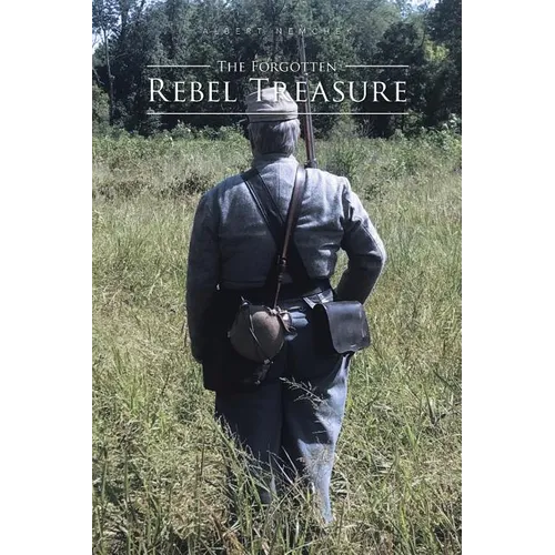 The Forgotten Rebel Treasure - Paperback