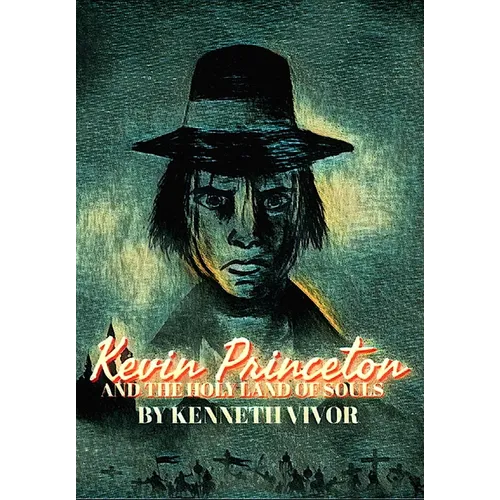 Kevin Princeton: And the Holy Land of Souls - Hardcover
