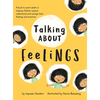 Talking About Feelings: A book to assist adults in helping children unpack, understand and manage their feelings and emotions - Hardcover