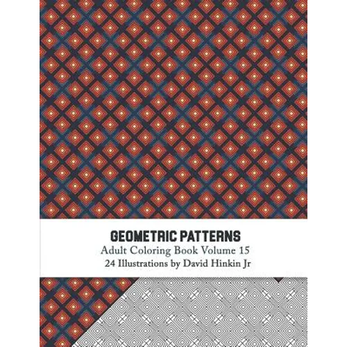 Geometric Patterns - Adult Coloring Book Vol. 15 - Paperback