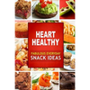 Heart Healthy Fabulous Everyday Snack Ideas: The Modern Sugar-Free Cookbook to Fight Heart Disease - Paperback