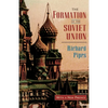 The Formation of the Soviet Union: Communism and Nationalism, 1917-1923, Revised Edition - Paperback