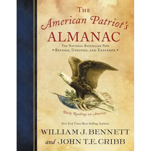 The American Patriot's Almanac: Daily Readings on America - The Perfect Father's Day Gift for Dads - Paperback