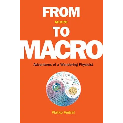 From Micro to Macro: Adventures of a Wandering Physicist - Hardcover