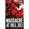 Massacre at Hill 303 - Paperback