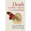 Death as Told by a Sapiens to a Neanderthal - Paperback