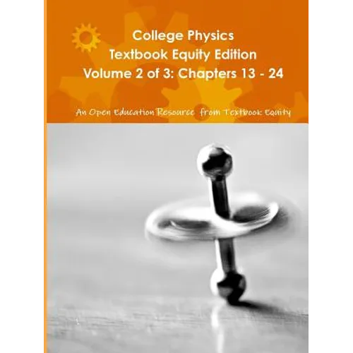 College Physics Textbook Equity Edition Volume 2 of 3: Chapters 13 - 24 - Paperback