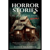 Horror Stories To Tell In The Dark Book 1: Short Scary Horror Stories Anthology For Teenagers And Young Adults - Paperback