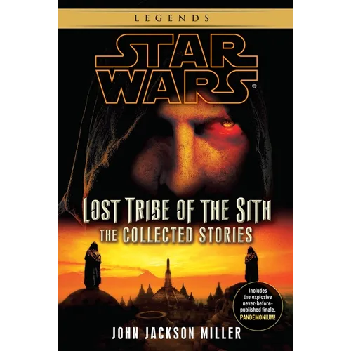 Lost Tribe of the Sith: Star Wars Legends: The Collected Stories - Paperback
