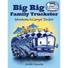 Big Rig Family Truckster: Adventures in Camper Truckin' - Paperback