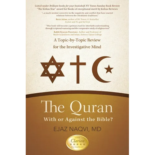 The Quran: With or Against the Bible?: A Topic-by-Topic Review for the Investigative Mind - Paperback