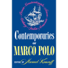 Contemporaries of Marco Polo: Consisting of the Travel Records to the Eastern Parts of the World of William Rubruck [1253-1255]; The Journey of John - Paperback
