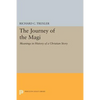 The Journey of the Magi: Meanings in History of a Christian Story - Paperback
