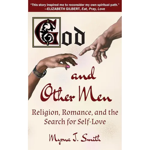 God and Other Men: Religion, Romance, and the Search for Self-Love - Paperback