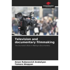 Television and documentary filmmaking - Paperback