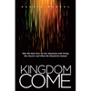 Kingdom Come: Why We Must Give Up Our Obsession with Fixing the Church--And What We Should Do Instead - Paperback