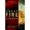 The Great Fire of London: In That Apocalyptic Year, 1666 - Hardcover