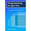 Programming in Igor Pro: A Comprehensive Introduction - Paperback
