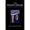 The Heart's Desire: Satisfying the Hunger of the Soul - Paperback