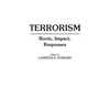 Terrorism: Roots, Impact, Responses - Hardcover