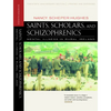 Saints, Scholars, and Schizophrenics: Mental Illness in Rural Ireland, Twentieth Anniversary Edition, Updated and Expanded - Paperback