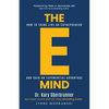 The E-Mind: How to Think Like an Entrepreneur and Gain an Exponential Advantage - Paperback