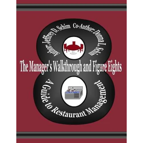 The Manager's Walkthrough and Figure Eights: A Guide to Restaurant Management - Paperback