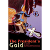 The President's Gold - Paperback