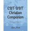 CBT-DBT Christian Companion: Mindfulness & Scripture - Paperback