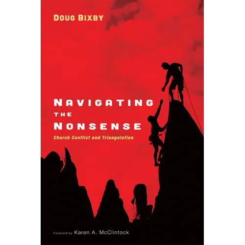 Navigating the Nonsense: Church Conflict and Triangulation - Hardcover