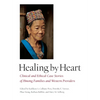 Healing by Heart: Clinical and Ethical Case Studies of Hmong Families and Western Providers - Paperback