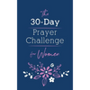 The 30-Day Prayer Challenge for Women - Paperback