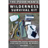 Poor Man's Wilderness Survival Kit: Assembling Your Emergency Gear for Little or No Money - Paperback