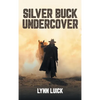 Silver Buck Undercover - Hardcover
